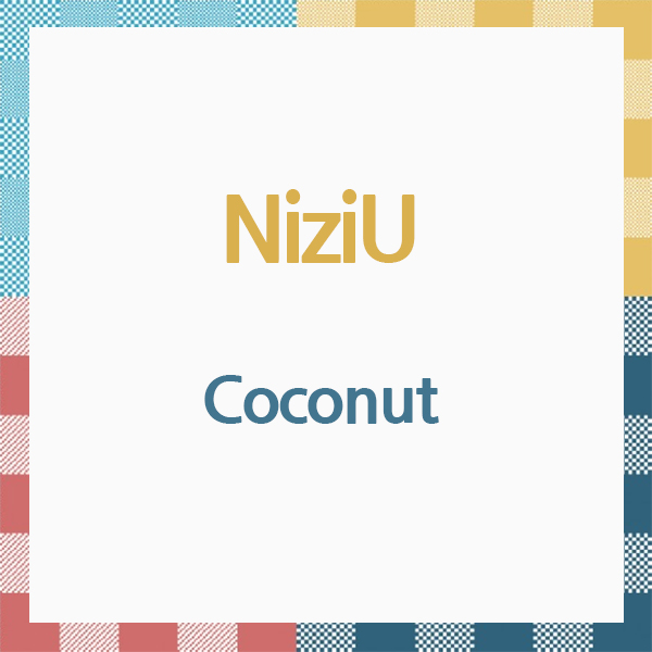 ktown4u.com : NiziU - [Coconut] (Japanese Ver.)